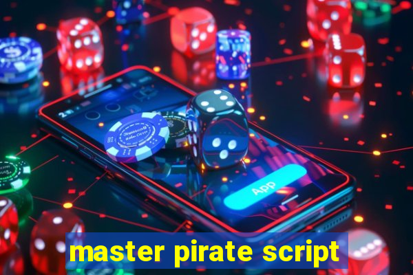 master pirate script